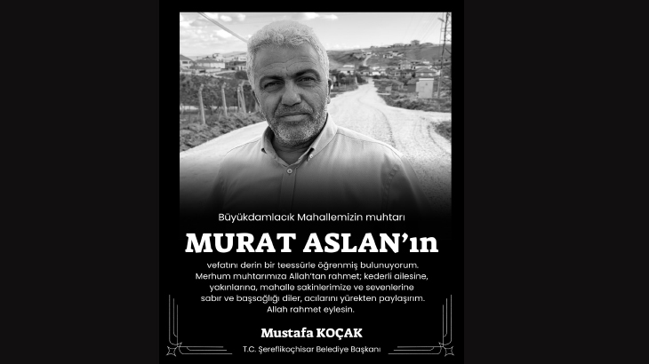 Başkanımız Mustafa Koçak'ın Murat Aslan için Başsağlığı Mesajı