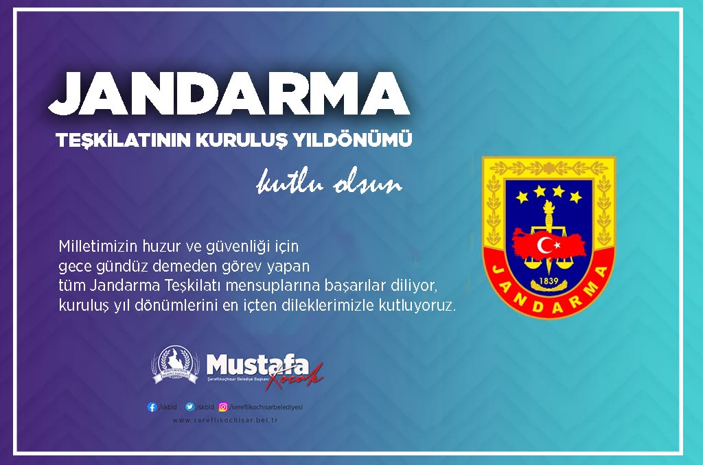 Jandarma Teşkilatımızın kuruluş yıldönümü kutlu olsun