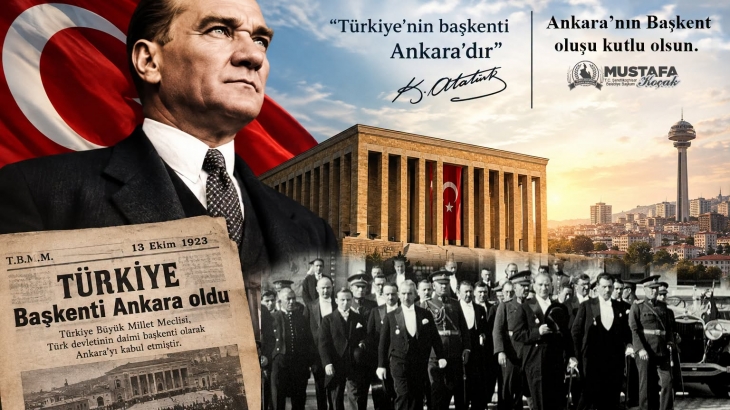 ANKARA’NIN BAŞKENT OLUŞUNUN YIL DÖNÜMÜ KUTLU OLSUN!