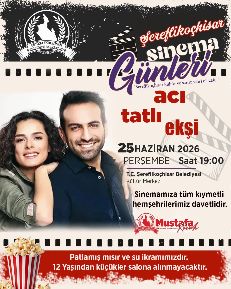 Şereflikoçhisar'da Sinema Keyfi: Acı tatlı ekşi geliyor