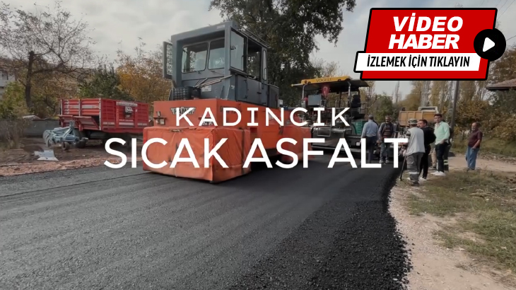 Sıcak asfalt serim çalışmalarımız Kadıncık Mahallemizde devam ediyor