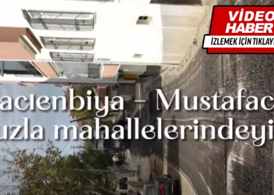 Hacıembiya, Mustafacık ve Tuzla Mahallelerinde kazıma çalışmaları
